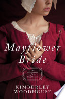 The Mayflower Bride : Daughters of the Mayflower (book 1).