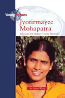 Jyotirmayee Mohapatra : advocate for India's young women /