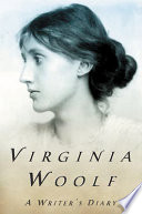 A writer's diary : being extracts from the diary of Virginia Woolf /