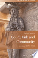 Court, Kirk, and Community : Scotland 1470-1625 /