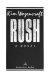 Rush : a novel /