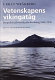 Vetenskapens vikingatåg : perspektiv på svensk polarforskning 1860-1930 /