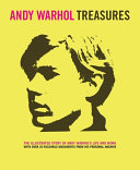 Andy Warhol treasures : [the illustrated story of Andy Warhol's life and work with over 20 facsimile documents from his personal archive] /