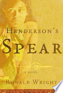 Henderson's spear : a novel /