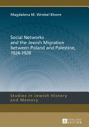 Social networks and the Jewish migration between Poland and Palestine, 1924-1928 /