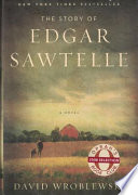 The story of Edgar Sawtelle : a novel /