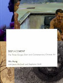Displacement : the Three Gorges Dam and contemporary Chinese art /