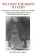 We have the right to exist : a translation of aboriginal indigenous thought : the first book ever published from an Ahnishinahbæótjibway perspective /