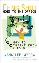 Feng shui goes to the office : how to thrive from 9 to 5 /