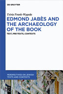 Edmond Jabès and the archaeology of the book : text, pre-texts, contexts /
