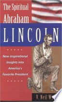 The spiritual Abraham Lincoln /