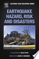 Earthquake Hazard, Risk and Disasters.