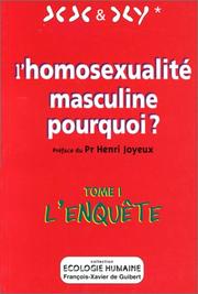 L'homosexualité masculine pourquoi? /