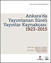Ankara'da yayımlanan süreli yayınlar kaynakçası : 1923-2015 /