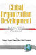 Global organization development : managing unprecedented change /