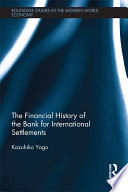 The financial history of the Bank for International Settlements /