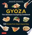 Gyoza the ultimate dumpling cookbook /