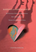 Marriage and marriageability : the practices of matchmaking between men from Japan and women from Northeast China /