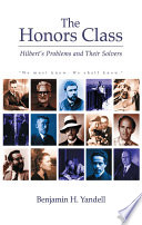 Honors Class : Hilbert's Problems and Their Solvers (New Edition).