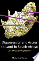Dispossession and access to land in South Africa an African perspective /