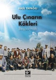 Ulu çınarın kökleri : Beşparmak /