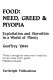 Food, need, greed & myopia : exploitation and starvation in a world of plenty /