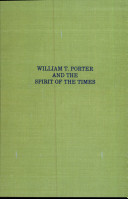 William T. Porter and the Spirit of the times /