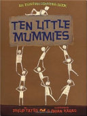 Ten little mummies : an Egyptian counting book /