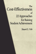 The cost-effectiveness of 22 approaches for raising student achievement /