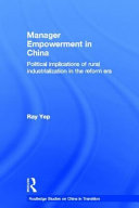 Manager empowerment in China : political implications of rural industrialization in the reform era /