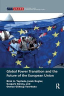 Global power transition and the future of the European Union /