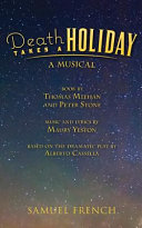 Death takes a holiday : a musical /
