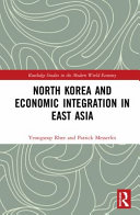 North Korea and economic integration in East Asia /
