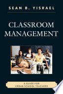 Classroom management : a guide for urban schools teachers /