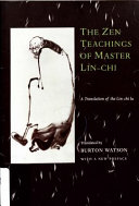The Zen teachings of Master Lin-chi : a translation of the Lin-chi lu /