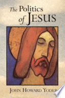 The politics of Jesus : vicit Agnus noster /