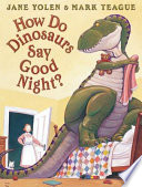 How do Dinosaurs say goodnight? /
