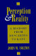 Perception & reality : a history from Descartes to Kant /