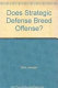 Does strategic defense breed offense? /