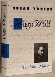 Hugo Wolf : the vocal music /