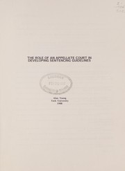 The role of an appellate court in developing sentencing guidelines /