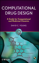 Computational drug design : a guide for computational and medicinal chemists /