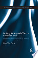 Banking secrecy and offshore financial centres : money laundering and offshore banking /