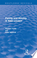 Family and Kinship in East London.