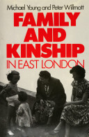 Family and kinship in East London /