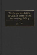 The implementation of China's science and technology policy /