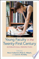 Young faculty in the twenty-first century : international perspectives /