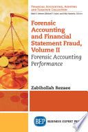 Forensic Accounting and Financial Statement Fraud, Volume II : Forensic Accounting Performance /