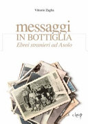 Messaggi in bottiglia : Ebrei stranieri ad Asolo /