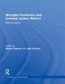 Wrongful conviction and criminal justice reform : making justice /